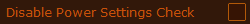 27.  Power Settings Check